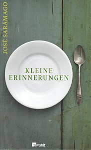 Saramago: Kleine Erinnerungen Saramago: Kleine Erinnerungen