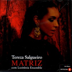 Teresa Salgueiro: Matriz