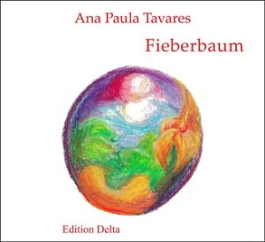 Ana Paula Tavares: Fieberbaum