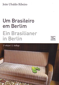 João Ubaldo Ribeiro: Um brasileiro em Berlim - Ein Brasilianer in Berlin
