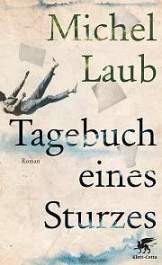 Michel Laub: Tagebuch eines Sturzes