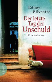 Edney Silvestre: Der letzte Tag der Unschuld