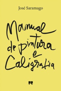 José Saramago: Manual de pintura e caligrafia