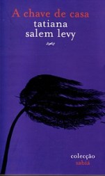 Tatiana Salem Levy: A chave de casa