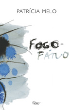 Patrícia Melo: Fogo-fátuo