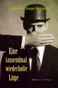 Manuel Jorge Marmelo: Eine tausendmal wiederholte Lüge