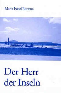 Maria Isabel Barreno: Der Herr der Inseln