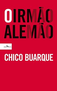 Chico Buarque: O irmão alemão