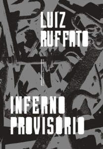 Luiz Ruffato: Inferno Provisório