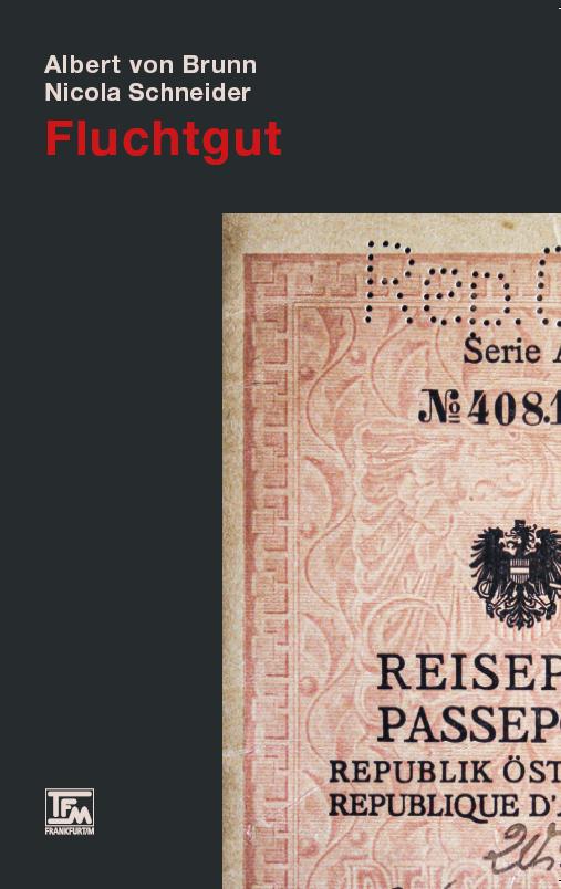 Albert von Brunn/Nicola Schneider: Fluchtgut