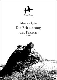 Mauricio Lyrio: Die Erinnerung an den Felsen