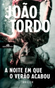 João Tordo: A Noite em que o Verão Acabou