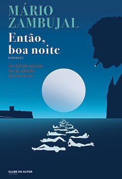Mário Zambujal, Então, boa noite