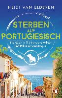 Heidi van Elderen: Sterben auf Portugiesisch