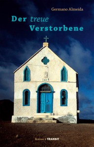 Germano Almeida: Der treue Verstorbene