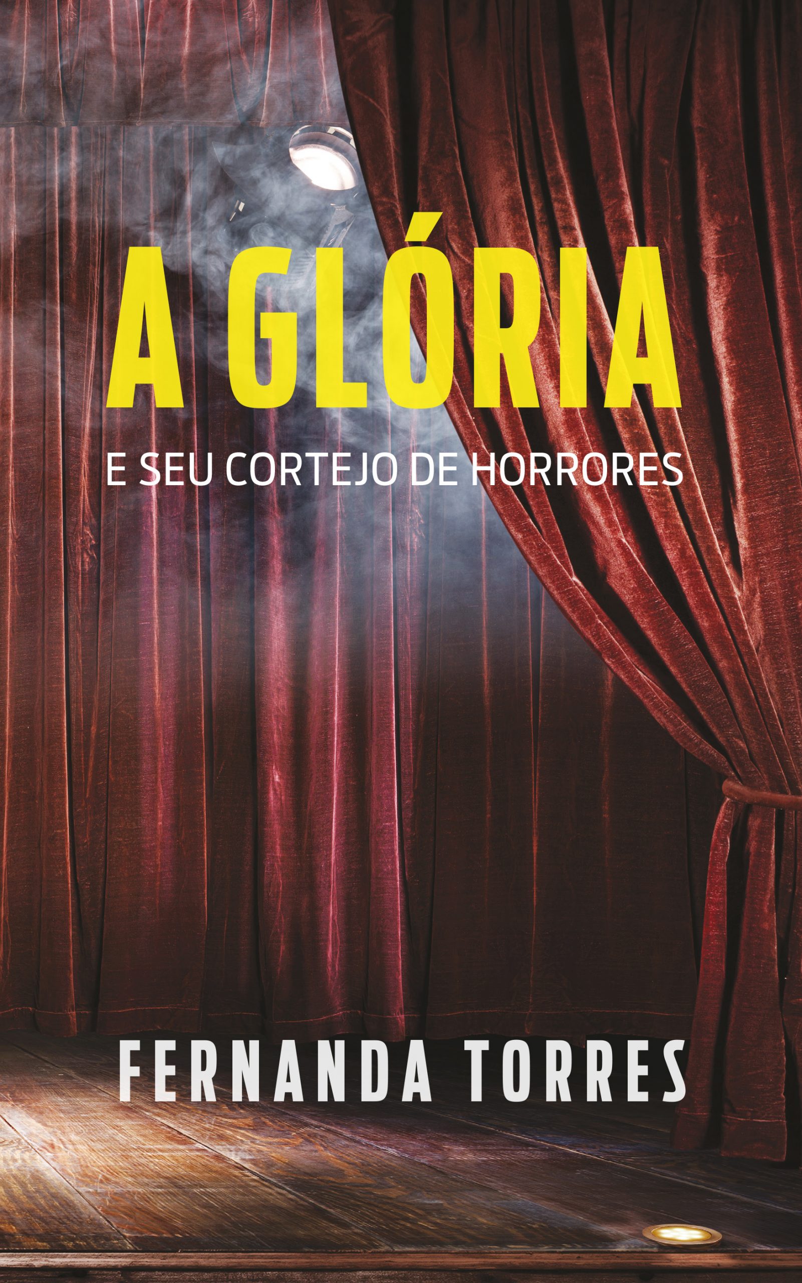 Fernanda Torres. A Glória